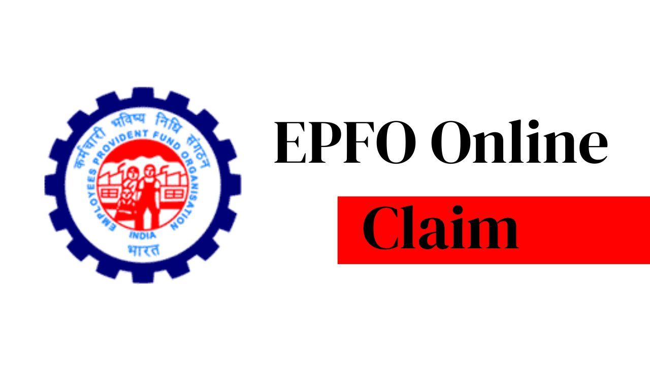 EPFO Online Claim Process: Steps for PF Withdrawal Online
